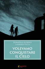 Volevamo conquistare il cielo | BookTrailer